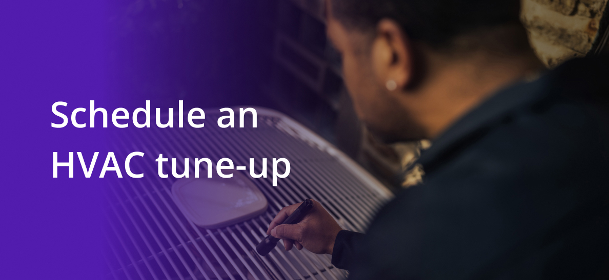 Schedule an HVAC tune-up